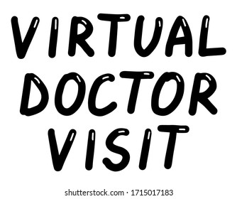 Virtual Doctor Visit. Medical Online, Lettering Calligraphy Illustration. Vector Eps Handwritten Brush Trendy Black Isolated On White Background.