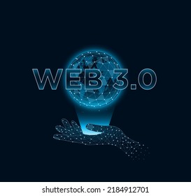 Virtual hand holds up the holographic Earth with text WEB3.0. Sci-fi concept design for backgrounds business, science and technology. Digital visualization. Tech wallpaper web 3.0 Vector illustration.