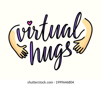 Virtual Hugs Banner, Hand Drawn Style Lettering with Hugging Hands and Heart. Doodle Design Element for T-Shirt Print, Friendship World Day Card Isolated on White Background. Vector Illustration