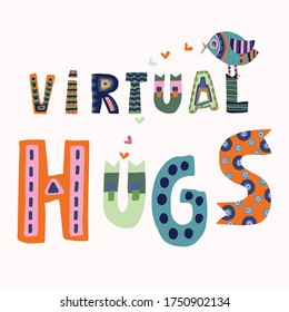 Virtual hugs cheerful warm greeting card quote. Paper cut out handwritten message. Social media note card. Heartfelt thinking of you sentiment phrase banner.