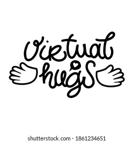 Virtual hugs line icon, vector modern calligraphy with open arms. Hugging phrase, social media connection. Virus-free virtual hugs, social distancing.