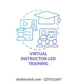 Virtual instructor-led training blue gradient concept icon. Organizing corporate coaching program abstract idea thin line illustration. VILT type. Isolated outline drawing. Myriad Pro-Bold font used