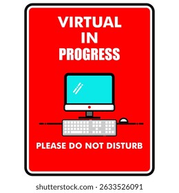 Virtual in progress, Please do not disturb, poster vector