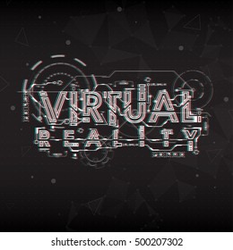 Virtual reality. Conceptual Layout for print and web. Lettering with futuristic user interface elements.