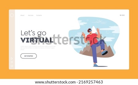 Virtual Reality Landing Page Template. Young Man Wear VR Goggles Climbing Mountain on Simulator in Cyberspace. Extreme Experience Simulation, Fun, Augmented Reality. Cartoon Vector Illustration