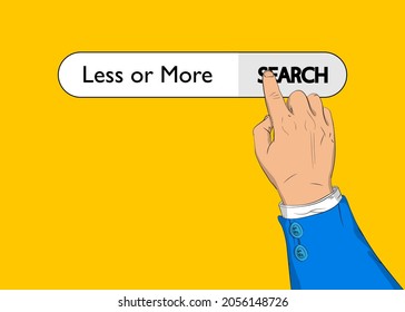 Virtual search bar with the Less or More text. Businessman pushing his right hand index finger to touch a search icon.