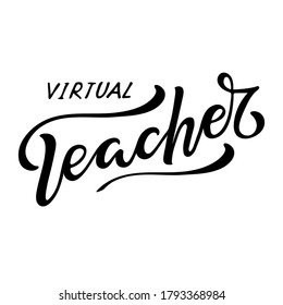 Virtual Teacher lettering. Hand written words isolated on white background. Black hand lettering quote. For greeting card, gift, craft of school design, t shirt sublimation, mug,