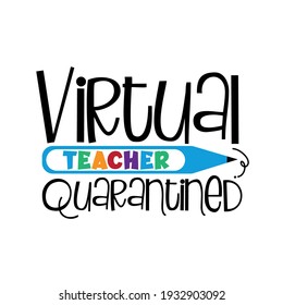 Virtual Teacher Quarantined - funny greeting for Teacher's Day
in covid-19 pandemic self isolated period. 