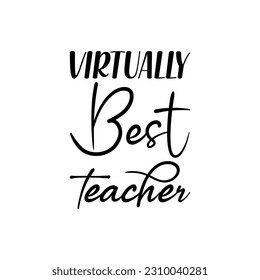 virtually best teacher black letters quote