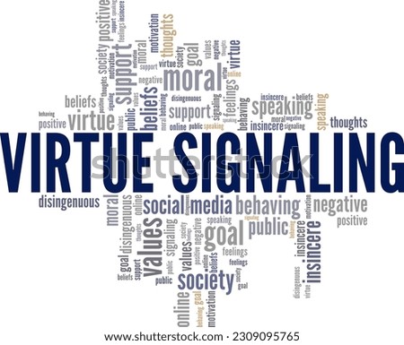 Virtue Signaling word cloud conceptual design isolated on white background.