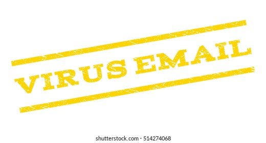 Virus Email watermark stamp. Text caption between parallel lines with grunge design style. Rubber seal stamp with scratched texture. Vector yellow color ink imprint on a white background.
