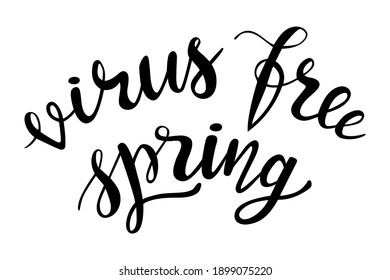 Virus free Spring hand drawn lettering. Vector phrases elements for cards, banners, posters, mug, scrapbooking, pillow case, phone cases and clothes design. 