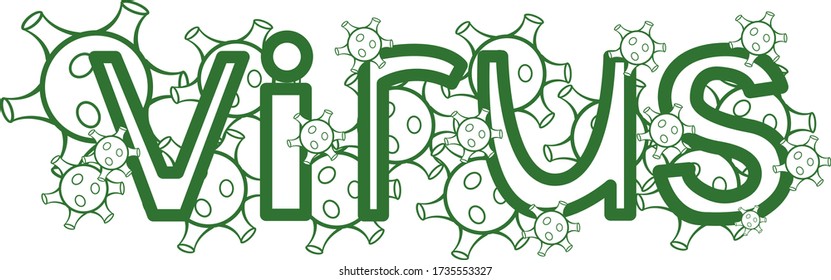 Virus hand drawn lettering. Vector illustration of text with many images of coronavirus on background. Logo for web sites, brochures, posters.