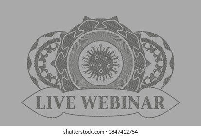 Virus icon and Live Webinar text Grey stroke realistic emblem. Solid fashionable background. Vector illustration. 