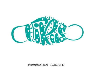 Virus lettering vector text in form of face mask. Surgical procedure coronavirus. For doctors, nurses and people. Covid-19 outbreak. Health care and personal hygiene product.