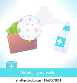 Virus prevention concept. Clean, sanitize or disinfect your wallet. Virus germs and bacteria on money. Prevention of coronavirus pandemic, illness, disease, vector illustration
