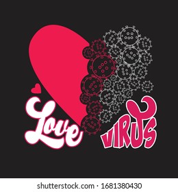 Virus Quotes and Slogan good for T-Shirt. Love Virus.