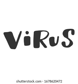 Virus. Vector hand drawn banner for coronavirus time. Message against coronavirus. 