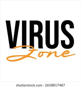 Virus Zone text for T-shirt print and other use on white background.