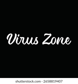 Virus Zone text for T-shirt print and other use on black background.