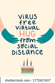 Virus-free Virtual Hug From Social Distance - Hand Drawn Lettering Quote For Quarantine Birthday Greeting Card, Posters, Cards And Wall Art. Vector Design.
