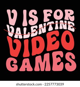 VIs For Valentine Video Games, Happy valentine shirt print template, 14 February typography design