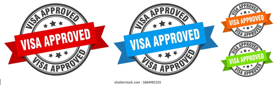 Visa Approved Stamp. Visa Approved Round Band Sign Set. Label