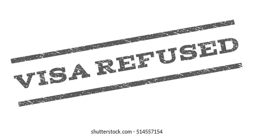 Visa Refused watermark stamp. Text caption between parallel lines with grunge design style. Rubber seal stamp with unclean texture. Vector grey color ink imprint on a white background.