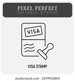 Visa stamp in passport thin line icon. Immigration, tourism. Editable stroke. Vector illustration.