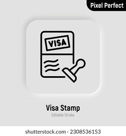 Visa stamp in passport thin line icon. Immigration, tourism. Editable stroke. Vector illustration.