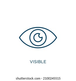 icono visible. Icono de contorno visible lineal delgado aislado en fondo blanco. Signo visible de vector de línea, símbolo para web y móvil