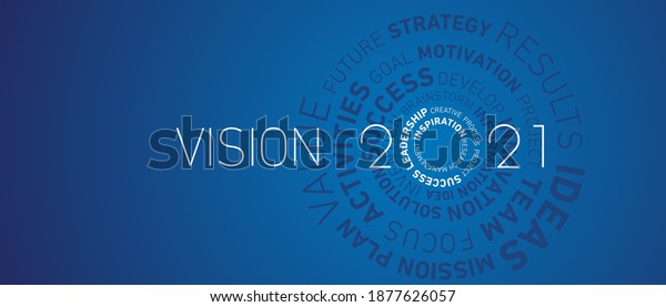 Vision\
2021 New Year modern abstract circle word cloud text white shining\
bold light typography blue greeting card\
banner