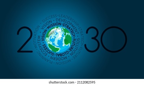 Vision 2030. New Year modern abstract circle world cloud around planet Earth symbol. Vector dark blue greeting card, banner. Concept of global future strategy, development, success.