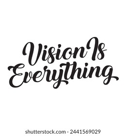 vision is everything text on white background.