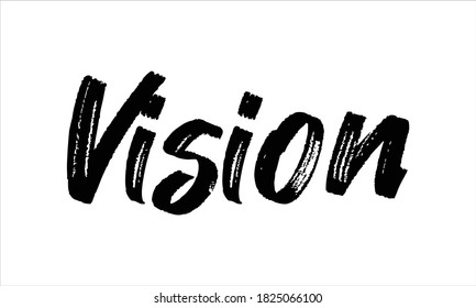 Vision Hand drawn Brush lettering words Typography Black text and phrase isolated on the White background