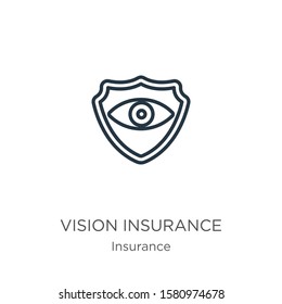 Vision insurance icon. Thin linear vision insurance outline icon isolated on white background from insurance collection. Line vector sign, symbol for web and mobile