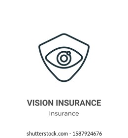 Vision Insurance Outline Vector Icon. Thin Line Black Vision Insurance Icon, Flat Vector Simple Element Illustration From Editable Insurance Concept Isolated On White Background