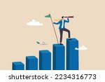 Vision to see next goal, motivation to success, forecast and business prediction, challenge to be better and achieve success concept, confidence businessman step on rise up graph look for next goal.