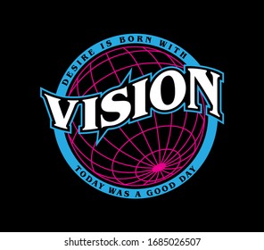 vision slogan print design with quotes and globe lines illustration