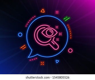 Vision test line icon. Neon laser lights. Eyesight check sign. Oculist clinic symbol. Glow laser speech bubble. Neon lights chat bubble. Banner badge with vision test icon. Vector