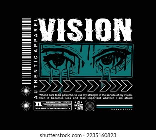 vision text slogan  Illustration t shirt design, vector graphic, typographic poster or t shirts street wear and urban style