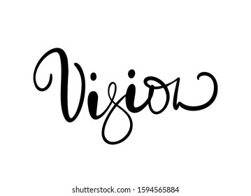 Vision vector calligraphic hand drawn text. Business concept logo label for any use, on a white background. Just place your own brand name.