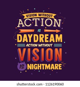 vision without action is daydream action without vision is nightmare typography quote poster colorful wall decor art design 