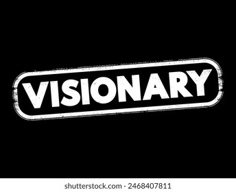 Visionary is one who can envision the future, text stamp concept background