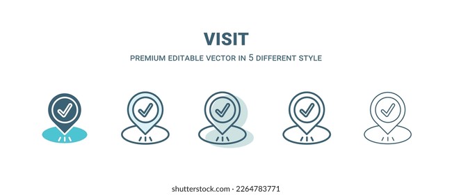 visit icon in 5 different style. Outline, filled, two color, thin visit icon isolated on white background. Editable vector can be used web and mobile
