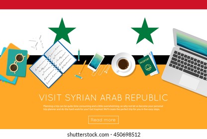 Visit Syrian Arab Republic concept for your web banner or print materials. Top view of a laptop, sunglasses and coffee cup on Syrian Arab Republic national flag.
