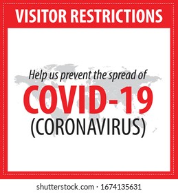 Visitor Restrictions, Help Us Prevent The Spread Of Covid 19 With World Map Background. Vector Illustration. EPS10