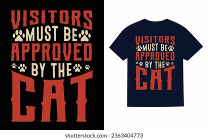 Die Besucher müssen von der Katze genehmigt werden, das Design des Cat-t-Shirt