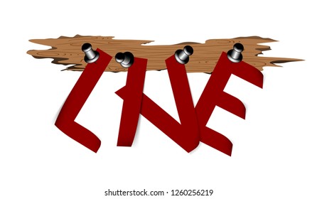 Visual drawing of paper red pictograph logo "LIVE" text pin and hang on wood with slogan t-shirt design fashion young trendy isolated on white background of vector illustration set 5