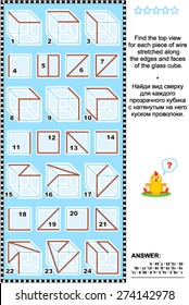 Visual math puzzle: Find the top view for each piece of wire stretched along the edges and faces of the glass cubes. Answer included.
